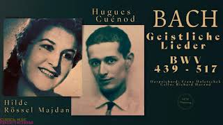 Bach  Geistliche Lieder BWV 439  517 Centurys record Hilde Rössel Majdan Hugues Cuenod [upl. by Aiekam313]