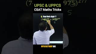 CSAT Maths Tricks for UPSC and UPPCS 2024 । Unit Digit upsc csat maths shorts [upl. by Adeirf854]