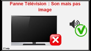 Panne télévision son mais pas dimage résoudre le problème [upl. by Attiuqahs]