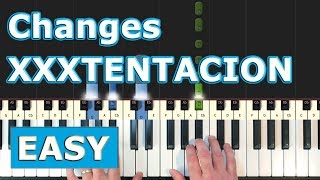 XXXTENTACION  Changes  EASY Piano Tutorial  Sheet Music Synthesia [upl. by Yesllek987]