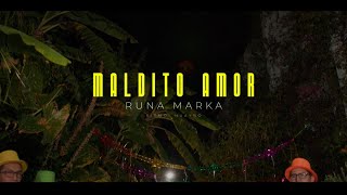 Runa Marka  Maldito Amor Video Oficial [upl. by Joselow]