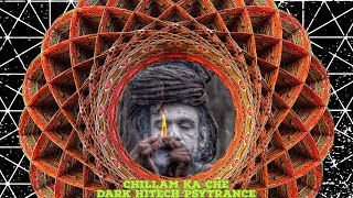 Chillam Ka Che  ORIGINAL MIX  DARK PSYCHEDELIC TRANCE MUSIC  OFFICIAL Music CHILLAM KA ILLAM [upl. by Airdua]