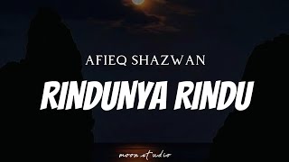 AFIEQ SHAZWAN  Rindunya Rindu OST Bukan Hanya Sekadar Cinta  Lyrics [upl. by Cairistiona]