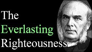 The Everlasting Righteousness  Horatius Bonar  Full Christian Audio Book [upl. by Issac313]