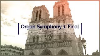 Symphony 1 Final by Louis Vierne Arr John Paradowski [upl. by Ylahtan]