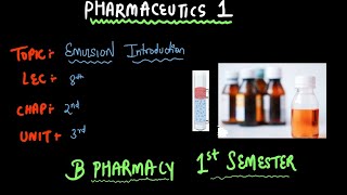 INTRODUCTION TO EMULSION  Pharmaceutics 1  B PHARMACY 1st Semester ✅ 2024 [upl. by Starlene495]