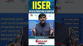 BIG ANNOUNCEMENT  IISER Admission Form 2024 sakaar [upl. by Oijile]