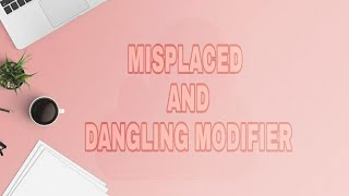 Misplaced and Dangling Modifiers [upl. by Eyoj596]