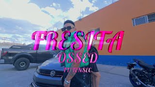 FRESITA  OSSED Video Oficial SoyTensec [upl. by Sterling]