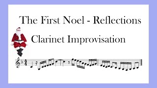 THE FIRST NOEL  CLARINET  REFLECTIONS [upl. by Eiryk]