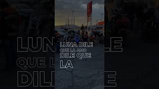 Luna dile que la quiero 🤘 [upl. by Biel]