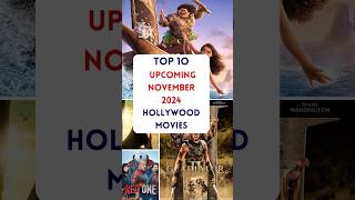 Top 10 Best Upcoming Hollywood Movies In November 2024 youtubeshorts movie movies new [upl. by Jud71]