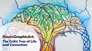 NeuroGraphic Art The Celtic Tree of Life and Connection [upl. by Llennehc]