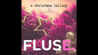 Anja Rohloff FLUSE  a christmas lullaby [upl. by Eenerb]