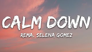 Rema Selena Gomez  Calm Down Lyrics [upl. by Bondy]