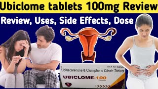 Ubiclome tablets 100 mg review  Ubidecarenone and Clomiphene Citrate tablets 100g  Uses Dose [upl. by Nodnrb]