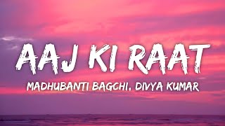 Aaj Ki Raat Lyrics  Stree 2  SachinJigar Madhubanti Bagchi Divya Kumar [upl. by Amsden]