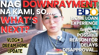 BDO Home Loan Experience  Whats Next After Paying the DownPayment for the Land sa Developer [upl. by Radcliffe572]