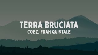 Coez Frah Quintale  Terra bruciata TestoLyrics [upl. by Aneetsyrk]