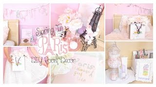 Spring in Paris DIY Room Decor Girly amp French Part 2 ♡ [upl. by Arela]