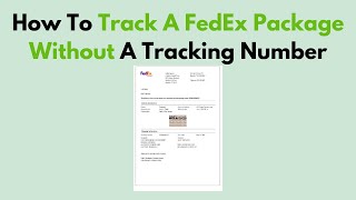 How To Track A FedEx Package Without A Tracking Number [upl. by Bywoods513]