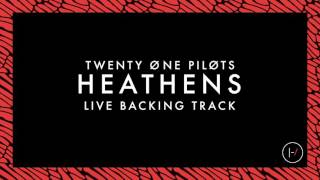 twenty one pilots Heathens  Live Backing Track [upl. by Mehitable]