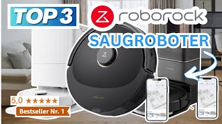 Beste ROBOROCK SAUGROBOTER 2024  Top 3 Roborock Staubsauger Roboter Vergleich [upl. by Yerhpmuh101]