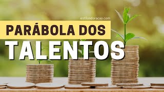 O SIGNIFICADO DA PARÁBOLA DOS TALENTOS [upl. by Atilahs429]