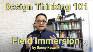 Design Thinking 101  Field Immersion [upl. by Aryam377]