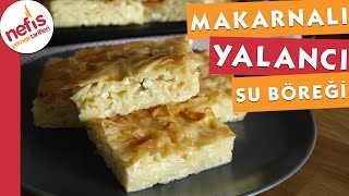 Makarnalı Yalancı Su Böreği [upl. by Fahey]