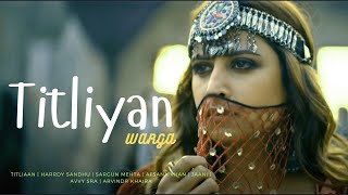 Titliaan  Harrdy Sandhu 🎶 Sargun Mehta  O pata nahi ji konsa nasha karta haiquot  Titliyan Lyrics [upl. by Klatt]