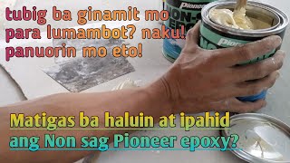 paano palambutin ang non sag pioneer epoxy by kidnanz tv [upl. by Curhan]