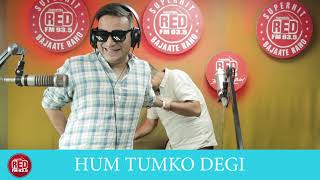 Red Murga  HUM TUMKO DEGI  RJ Praveen [upl. by Jovita938]