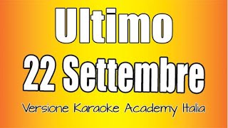 Ultimo  22 Settembre Versione Karaoke Academy Italia [upl. by Asenej]