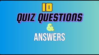 10 quiz questions and answers [upl. by Ailbert]