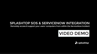 Splashtop SOS amp ServiceNow Integration Demo [upl. by Simona265]