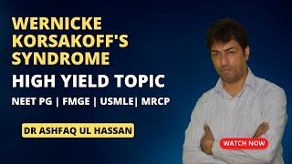 Werneicke Korsakoff Syndrome  NEET PG  FMGE  INICET  USMLE  MRCP [upl. by Laekcim89]