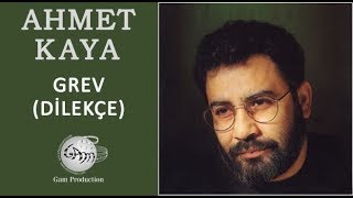 GrevDilekçe Ahmet Kaya [upl. by Noevad]