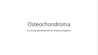 Osteochondroma  Orthopedics [upl. by Hyams]