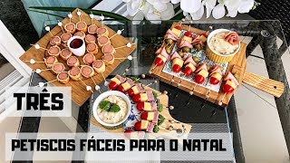 TRÊS OPÇÕES DE PETISCOS FÁCEIS PARA O NATAL [upl. by Yreffeg]