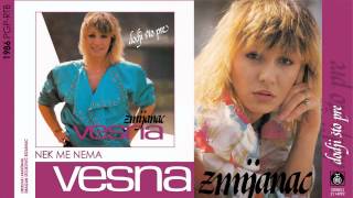 Vesna Zmijanac  Nek me nema  Audio 1986 [upl. by Anitsirhk]