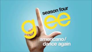 Americano  Dance Again  Glee HD FULL STUDIO [upl. by Netnerb]