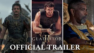 Gladiator II  Official Trailer 2024 Movie  Paul Mescal PedroPascal Denzel Washington [upl. by Hamo784]