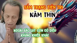 Năm Thìn ‼️‼️ Sấm Trạng Tiên Tri 🙏🙏🙏 Ngoài Bão Lụt Còn Có Điều Khủng Khiếp Khác [upl. by Wit]