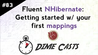 Fluent NHibernate Getting started w your first mappings [upl. by Ylla]