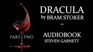 DRACULA by Bram Stoker  FULL AUDIOBOOK Part 2 of 3  Classic English Lit UNABRIDGED amp COMPLETE [upl. by Savil]