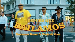 Descemer Bueno Gente De Zona  Después Que Bailamos Video Oficial [upl. by Ayim]