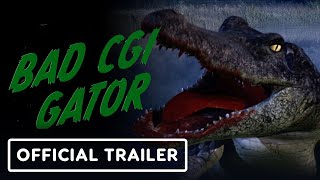 Bad CGI Gator  Official Trailer 2023 [upl. by Gabriell661]