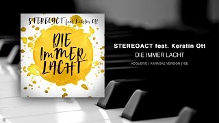 Stereoact feat Kerstin Ott  Die immer Lacht  Acoustic  Karaoke Version HQ [upl. by Wayne532]