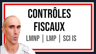 Quels controles fiscaux pour les LMNP LMP SCI à lIS [upl. by Acirema332]